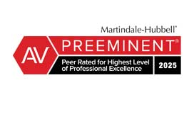 AV Preeminent Peer Rated For Highest Level of Professional Excellence | Martindale-Hubbell | 2025